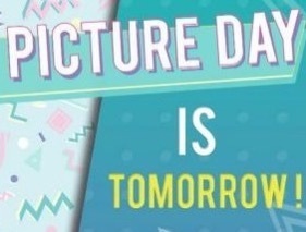 Picture Day is tomorrow 